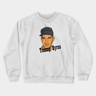 Tommy Byrne Tribute Design Crewneck Sweatshirt